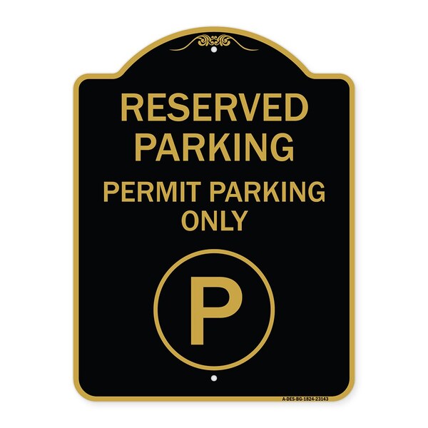 Reserved Parking-Permit Parking, Black & Gold Aluminum Architectural Sign, 18" x 24", BG-1824-23143
